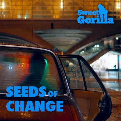 Sweet Gorilla - Seeds of Change